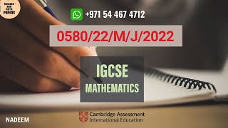 058022MJ22  Worked Solutions  IGCSE Math Paper 2022 EXTENDED 058022MAYJUNE20220580 [upl. by Sivrat215]