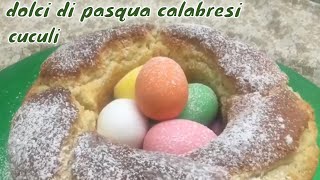 DOLCI DI PASQUA CALABRESI CUCULI CUZZUPE 🐣easter sweets ancient recipe [upl. by Weisberg]