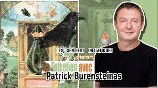 Patrick Burensteinas 13  Les Sentiers Initiatiques [upl. by Conway]