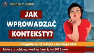 Jak wprowadzać konteksty w pracy maturalnej według nowej formuły [upl. by Auhsohey16]