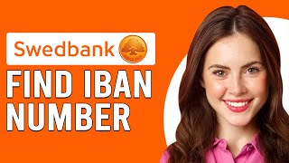 How To Find IBAN Number Swedbank Where Do I Find My Swedbank IBAN Number [upl. by Ardena688]