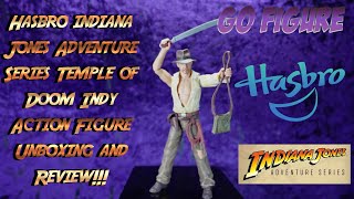 Hasbro Indiana Jones Adventure Series Temple Of Doom Indy Action Figure Unboxing and Review [upl. by Atalie]