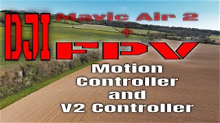 DJI FPV Motion controller and regular V2 controller  Mavic Air 2 [upl. by Radloff]