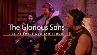 The Glorious Sons Live at Toast and Jam Studio Full Session [upl. by Mure]