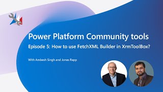 Power Platform Community Tools  How to use FetchXML Builder in XrmToolBox [upl. by Dhiren]