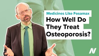 How Well Do Medicines Like Fosamax Work to Treat Osteoporosis [upl. by Craggy]