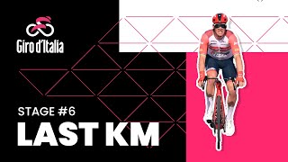 Giro dItalia 2023  Stage 6  Last KM🔻 [upl. by Jezebel]