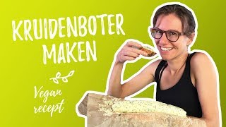 Kruidenboter maken  vegan recept [upl. by Rothberg]