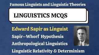 MCQS on Edward Sapir Theory of language  SapirWhorf hypothesis Quiz  Linguistics MCQS Questions [upl. by Tammy]