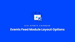 Events Feed Module Layout Options  Divi Events Calendar Documentation [upl. by Coonan498]