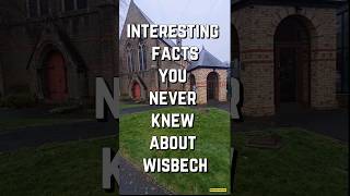 3 INTERESTING FACTS ABOUT WISBECH wisbech cambridgeshire england greatbritain shorts [upl. by Ashlen613]