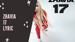 Zhavia  17 Lyric Edition [upl. by Llenrahs224]