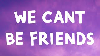 Ariana Grande  We Can’t Be Friends Lyrics [upl. by Remy]