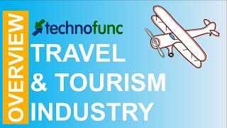 Travel amp Tourism  Industry Overview [upl. by Neelyt]