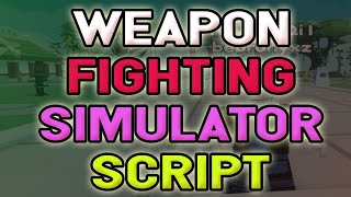 Weapon fighting simulator script – AutoChest AutoBoss amp more [upl. by Ede]