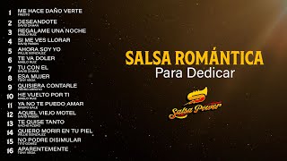 Salsa Romántica Salsa Para Dedicar – Salsa Power [upl. by Melantha693]