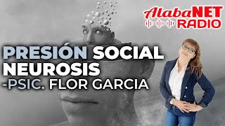 PSIC FLOR GARCÍA  PRESIÓN SOCIAL NEUROSIS [upl. by Earleen]