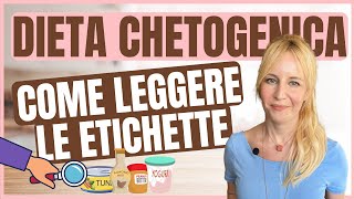 DIETA CHETOGENICA  Come leggere le etichette alimentari 🔎 [upl. by Einatsed]