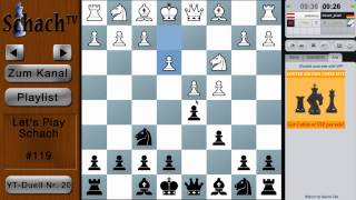 Lets Play Schach 119  YouTubeDuell Nr 20 [upl. by Howarth]