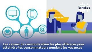 Les canaux de communication les plus efficaces pour atteindre les consommateurs pendant les vacances [upl. by Ridan]