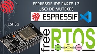 🐿️ ESP32 IDF SDK 13 FreeRTOS Mutex [upl. by Rengia]