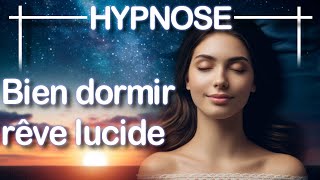 HYPNOSE pour une sommeil profond  Dormir et faire un Rêve lucide [upl. by Brandyn]