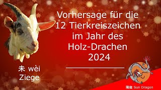 Chinesisches Horoskop 2024 Ziege [upl. by Eelime]