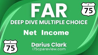 2024 CPA FAR ExamFinancial StatementsIncome StatementNet IncomeBy Darius Clarki75 CPA Review [upl. by Deloria]