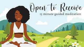 Open to Receive 15 Minute Guided Meditation [upl. by Lehte]