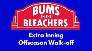 Extra Inning Offseason Walkoff  Bums in the Bleachers [upl. by Ettenuj]