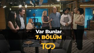 Var Bunlar 7 Bölüm [upl. by Haraz]