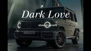 Dark love🔥 slowedreverb😎 Sidhu moose wala🔥 [upl. by Lika]