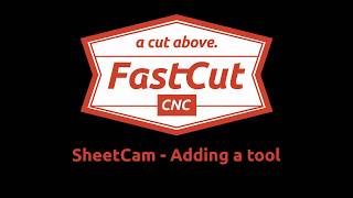 Sheetcam  Adding a tool [upl. by Camarata]