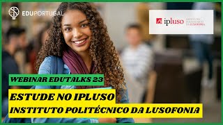 EduTalks 2023 Episódio 10 com o IPLuso [upl. by Jenda]