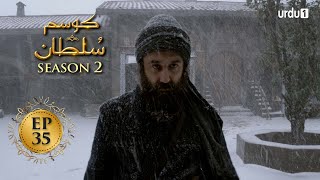 Kosem Sultan  Season 2  Episode 35  Turkish Drama  Urdu Dubbing  Urdu1 TV  02 April 2021 [upl. by Ehudd]