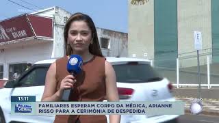 Familiares e amigos se despedem da médica Arianne Risso [upl. by Vaas]