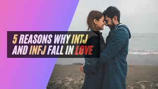 The Perfect Match 5 Reasons Behind INTJINFJ Love Connections [upl. by Jeannette259]