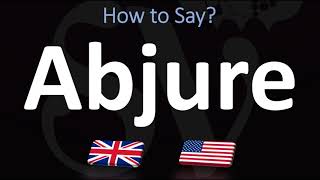 How to Pronounce Abjure CORRECTLY [upl. by Anaoj]