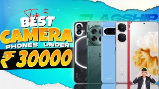 Top 5 Best Camera Smartphone Under 30000 in March 2024  Best Flagship Camera Phones Under 30000 [upl. by Carlynne]