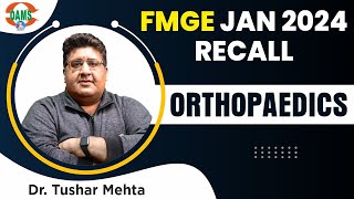 FMGE Jan 2024 Recall  Orthopaedics with Dr Tushar Mehta [upl. by Sproul]