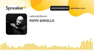 PEPPE SERVILLO [upl. by Maris797]