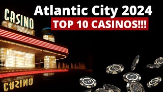 Unveiling the Top 10 Casinos of Atlantic City 2024 [upl. by Khudari]