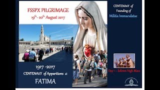 SSPX FATIMA PILGRIMAGE 2017 DAY 1 [upl. by Leynwad]