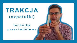 Technika przeciwbólowa  trakcja szpatułki [upl. by Kerianne653]