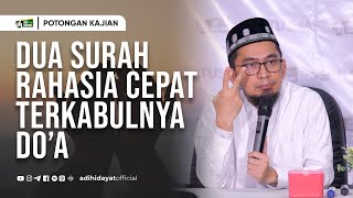 Dua Surah Rahasia Cepat Terkabulnya Do’a Ustadz Adi Hidayat [upl. by Cornelle]