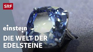 Faszination Edelsteine und Diamanten – Warum die Klunker so wertvoll sind  Einstein  SRF [upl. by Valry]