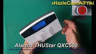 Reseña Alarma Thustar QXC500 SIN PAGOS MENSUALES  HazleCasoAlFriki [upl. by Schweitzer]