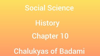 Chalukyas of Badami l Class 8 l History l KSSEB l social science l [upl. by Kasevich]