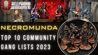 Necromunda  Top 10 Unique Community Gang Lists [upl. by Waldo]