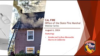 OSFM Webinar Series – August 6 2024 Smoke and Carbon Monoxide Alarms in California Webinar [upl. by Bascomb]